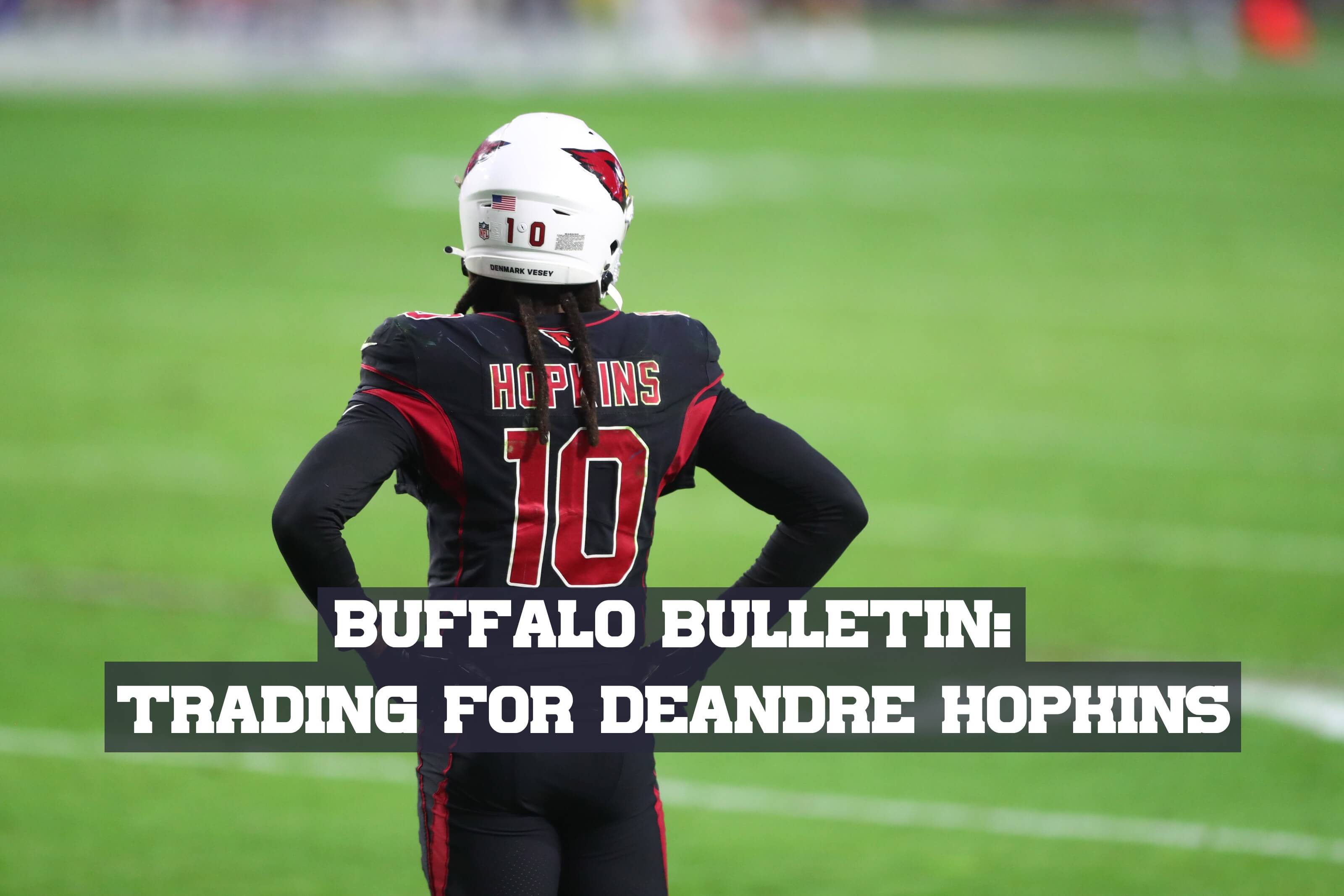 Buffalo Bulletin: Trading For DeAndre Hopkins - Buffalo Fanatics